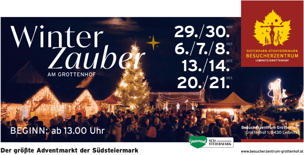 Werbeflyer für den "Winter Zauber am Grottenhof", den größten Adventmarkt der Südsteiermark. Das Bild zeigt eine stimmungsvolle, nächtliche Szene mit einem großen, beleuchteten Christbaum und vielen Besuchern vor einer Bühne. Der Text nennt Termine Ende November und an den Adventwochenenden im Dezember, Beginn ab 13 Uhr, im Besucherzentrum Grottenhof in Leibnitz.