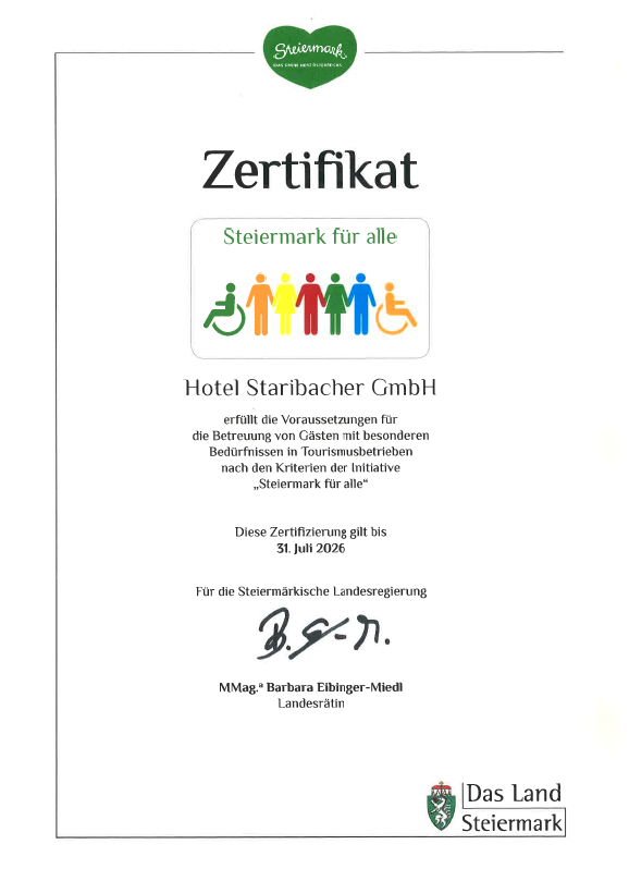 Zertifikat vom Land Steiermark mit dem Text: Hotel Staribacher GmbH erfüllt die Vorraussetzungen für die Betreuung von Gästen mit besonderen Bedürfnissen in Tourismusbetrieben nach den Kriterien der Initiative "Steiermark für alle"